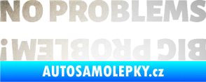 Samolepka No problems - big problem! nápis odrazková reflexní bílá