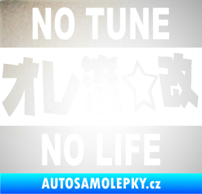 Samolepka No tune no life 002 odrazková reflexní bílá