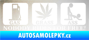 Samolepka Nobody rides for free! 001 Gas Grass Or Ass odrazková reflexní bílá