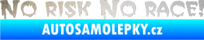 Samolepka No risk no race 002 odrazková reflexní bílá