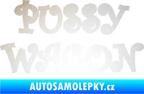 Samolepka Pussy wagon nápis  odrazková reflexní bílá