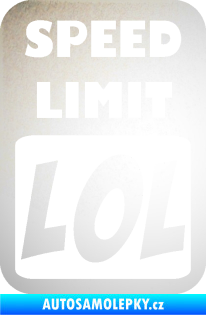 Samolepka Speed Limit LOL nápis odrazková reflexní bílá