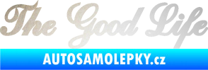 Samolepka The Good Life nápis odrazková reflexní bílá