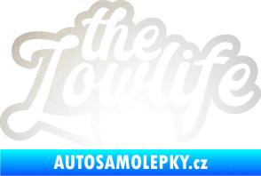 Samolepka The lowlife nápis odrazková reflexní bílá