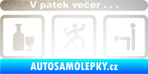 Samolepka V pátek večer  odrazková reflexní bílá
