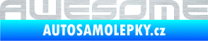 Samolepka Awesome škrábaný hliník