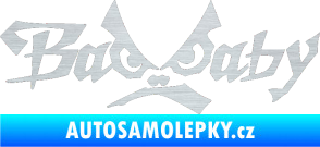 Samolepka Bad Baby škrábaný hliník