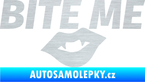 Samolepka Bite me  škrábaný hliník