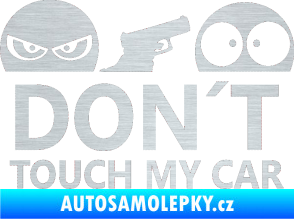 Samolepka Dont touch my car 006 škrábaný hliník
