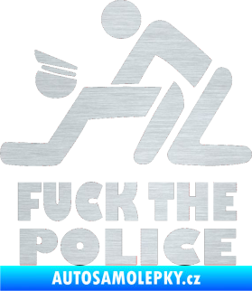 Samolepka Fuck the police 001 škrábaný hliník