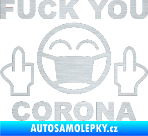 Samolepka Fuck you corona škrábaný hliník