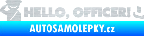 Samolepka Hello, Officer! škrábaný hliník