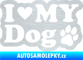Samolepka I love my dog 002 škrábaný hliník