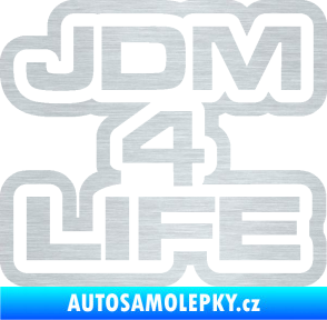 Samolepka JDM 4 life nápis škrábaný hliník