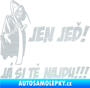Samolepka Jen jeď! Já si tě najdu! levá nápis smrtka s kosou škrábaný hliník