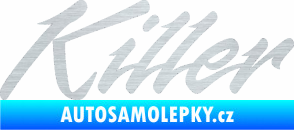 Samolepka Killer nápis škrábaný hliník