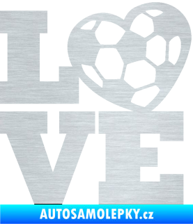Samolepka Love fotbal škrábaný hliník