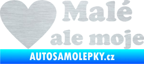 Samolepka Malé, ale moje nápis se srdcem škrábaný hliník