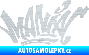 Samolepka Maniac - graffiti škrábaný hliník