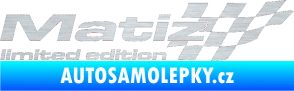 Samolepka Matiz limited edition pravá škrábaný hliník