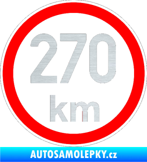 Samolepka Maximální rychlost 270km - nejvyšší konstrukční rychlost škrábaný hliník