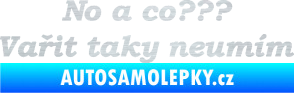 Samolepka No a co? Vařit taky neumím škrábaný hliník