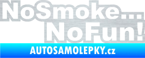 Samolepka No smoke no fun 001 nápis škrábaný hliník