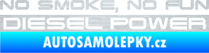 Samolepka No smoke. no fun, diesel power nápis škrábaný hliník