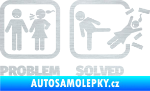 Samolepka Problem? Solved 001 škrábaný hliník