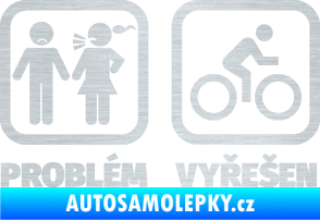 Samolepka Problém? Vyřešen 004 škrábaný hliník