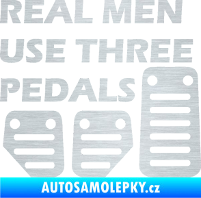 Samolepka Real men use three pedals škrábaný hliník