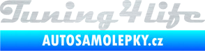 Samolepka Tuning for life nápis škrábaný hliník