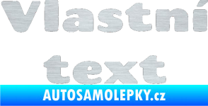 Samolepka Vlastní text - Chango škrábaný hliník