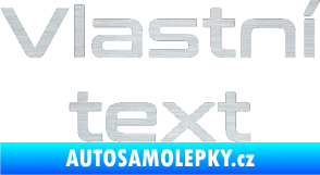 Samolepka Vlastní text - Conthrax škrábaný hliník