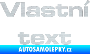 Samolepka Vlastní text - Microgramma škrábaný hliník