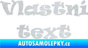 Samolepka Vlastní text - Ravie škrábaný hliník