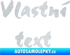 Samolepka Vlastní text - Staccato škrábaný hliník