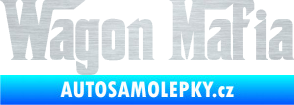 Samolepka Wagon Mafia 001 nápis škrábaný hliník