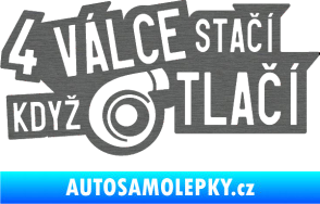 Samolepka 4 válce stačí když turbo tlačí škrábaný titan