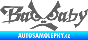 Samolepka Bad Baby škrábaný titan
