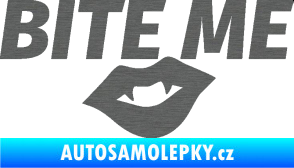 Samolepka Bite me  škrábaný titan