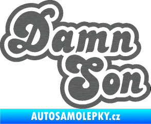 Samolepka Damn Son škrábaný titan