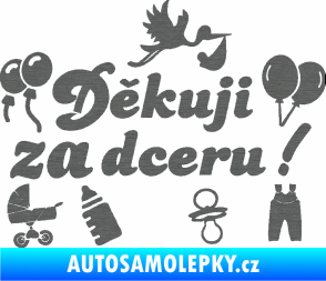 Samolepka Děkuji za dceru nápis dítě v autě škrábaný titan