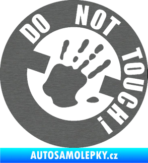 Samolepka Do not touch! Nápis škrábaný titan