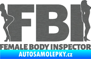 Samolepka FBI female body inspector škrábaný titan