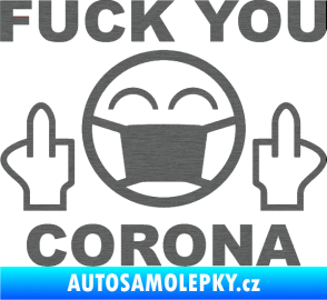 Samolepka Fuck you corona škrábaný titan