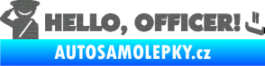 Samolepka Hello, Officer! škrábaný titan
