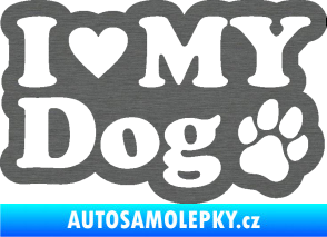 Samolepka I love my dog 002 škrábaný titan