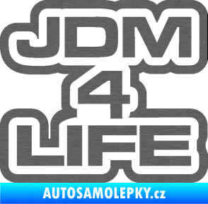 Samolepka JDM 4 life nápis škrábaný titan