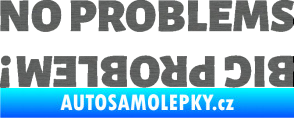 Samolepka No problems - big problem! nápis škrábaný titan